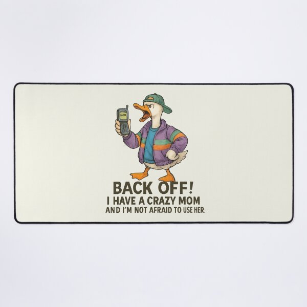 Item preview, Back Off I Have A Crazy Mom I'm Not Afraid Silly Goose Retro designed and sold by SunfullyYours.