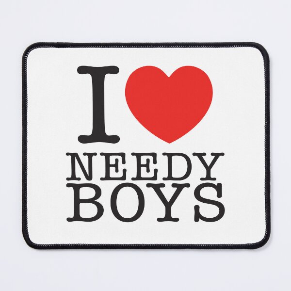 Item preview, I LOVE NEEDY BOYS designed and sold by shitpostee.
