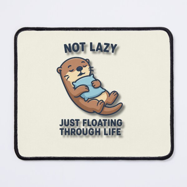 Item preview, Cute Otter Floating with Pillow – Not Lazy Just Floating Through Life Funny Animal Illustration designed and sold by konthai.familyart.