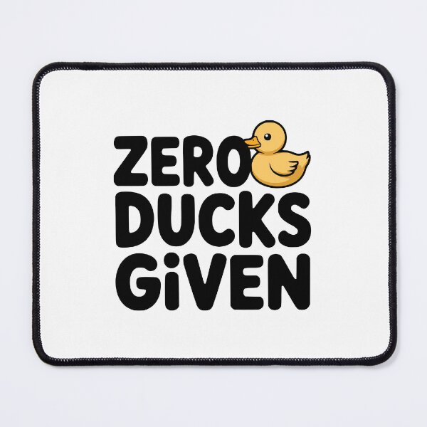 Item preview, Zero Ducks Given! Cute Duck Pun designed and sold by PMCreative.