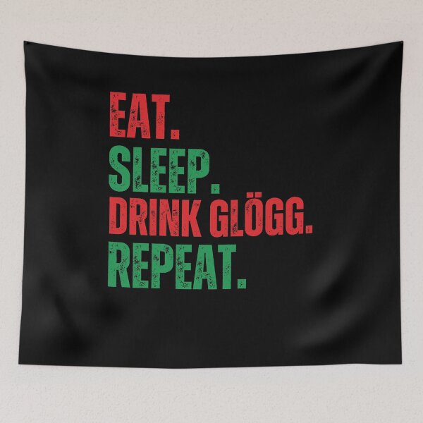 Item preview, Eat Sleep. Drink Glögg. Repeat. funny advent Glögg fan designed and sold by snowry.