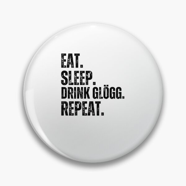 Item preview, Eat Sleep. Drink Glögg. Repeat. funny advent Glögg Christmas designed and sold by snowry.