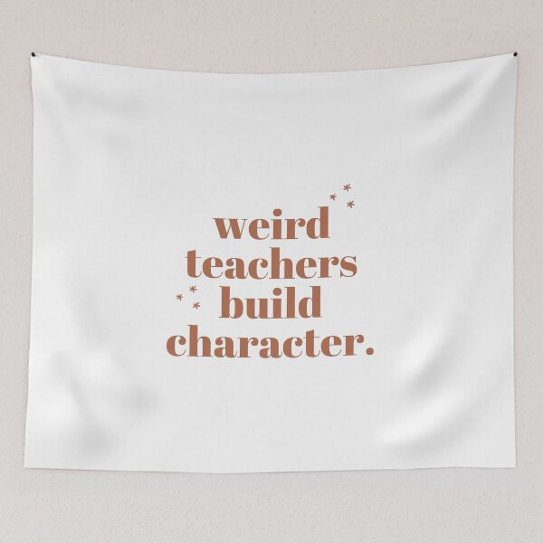 Item preview, Weird Teachers Build Character, best teacher designed and sold by faridman.