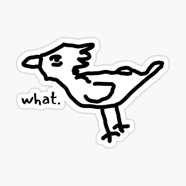 Item preview, "What" Bird designed and sold by FinleysDreamArt.