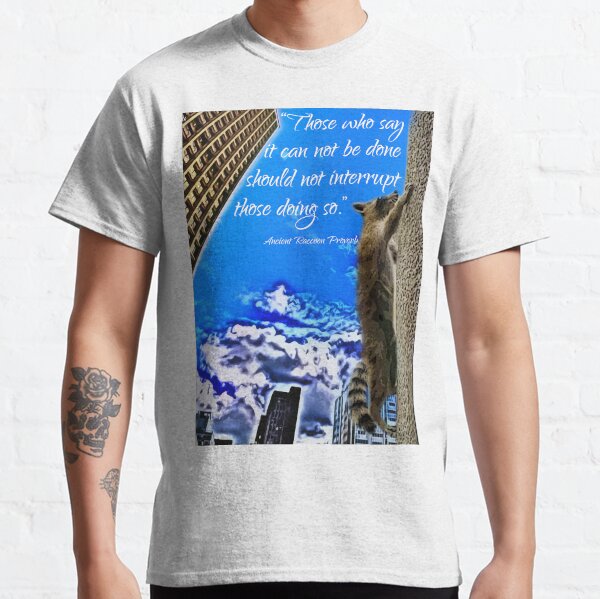 Ancient Raccoon Proverb Classic T-Shirt