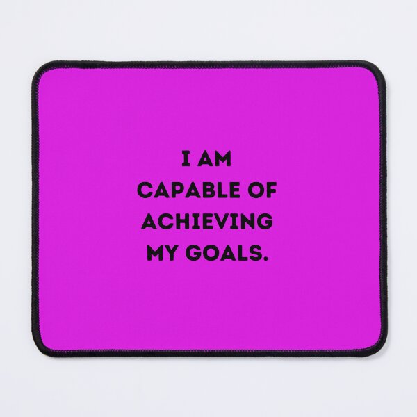 Item preview, I AM CAPABLE OF ACHIEVING MY GOALS designed and sold by Yourgain.