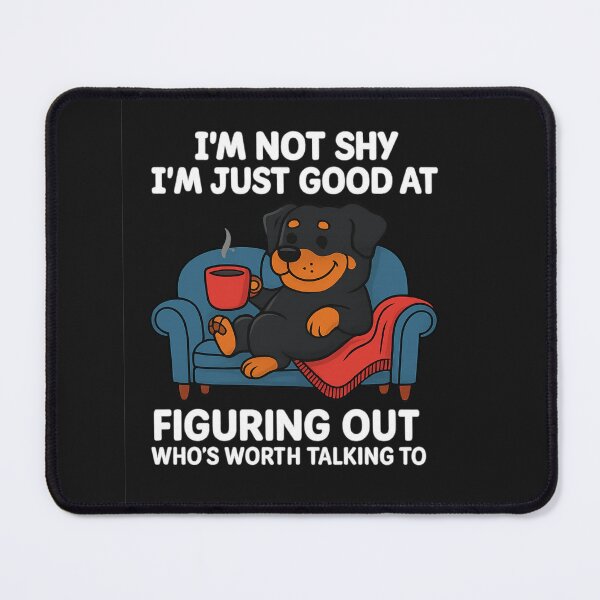 Item preview, I'M NOT SHY I'M JUST GOOD AT FIGURING OUT WHO'S WORTH TALKING TO designed and sold by 123ks.