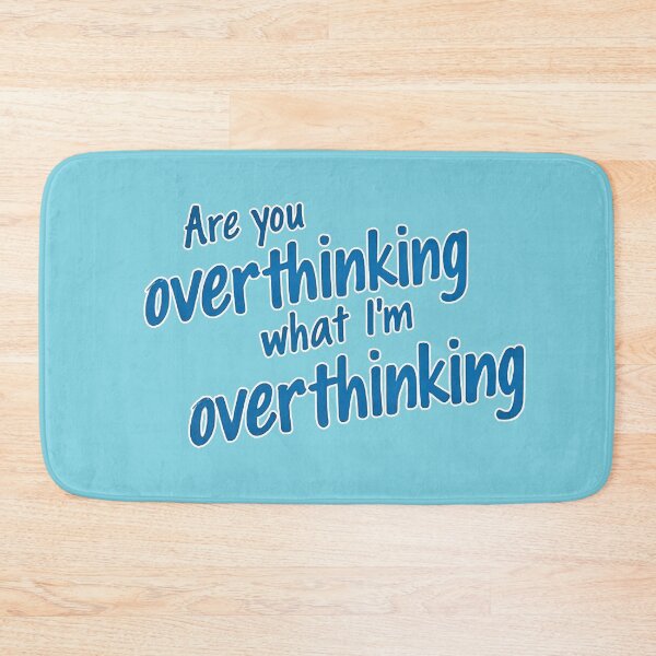 Item preview, Are You Overthinking What I'm Overthinking designed and sold by ChearshiPrints.