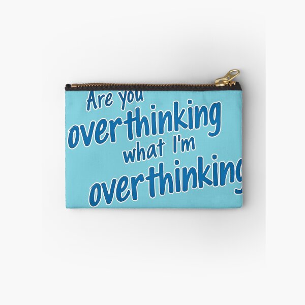 Item preview, Are You Overthinking What I'm Overthinking designed and sold by ChearshiPrints.