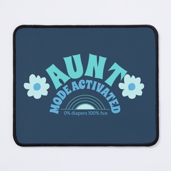 Item preview, Aunt Mode Activated 0% diapers 100% fun designed and sold by AJ Studios.