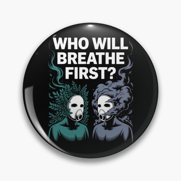 Item preview, Who Will Breathe First designed and sold by SignumShop.