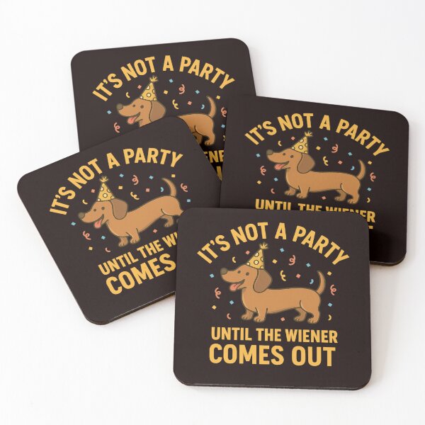 Item preview, It’s Not a Party Until The Wiener Comes Out – Funny Dachshund Party Design designed and sold by FrameFlow.