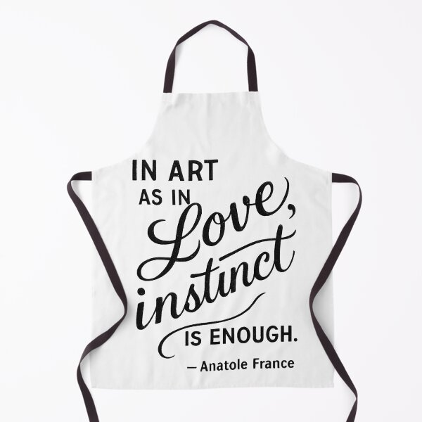 Item preview, "In art as in love, instinct is enough" - Black designed and sold by ~ Th*mas ~.