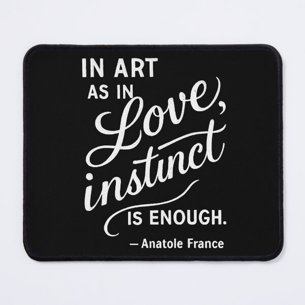 Item preview, "In art as in love, instinct is enough" - White designed and sold by ~ Th*mas ~.