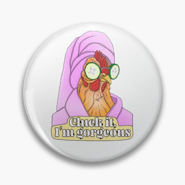 Item preview, Cluck it I’m gorgeous  designed and sold by Diltoons.