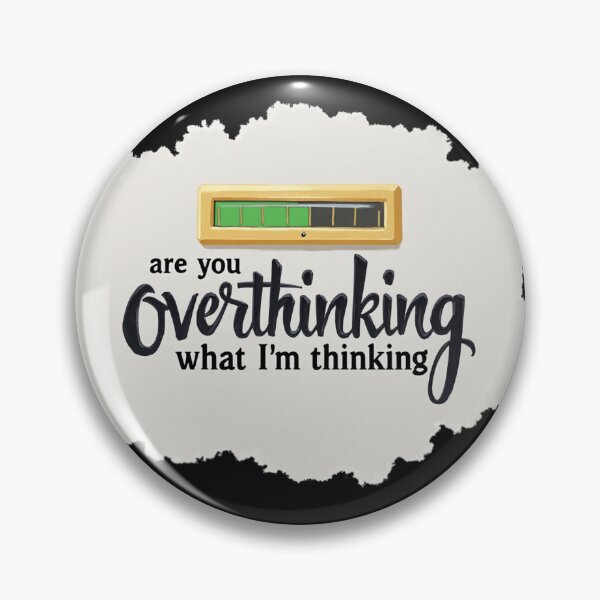 Item preview, Are You Overthinking What I'm Thinking designed and sold by ChearshiPrints.