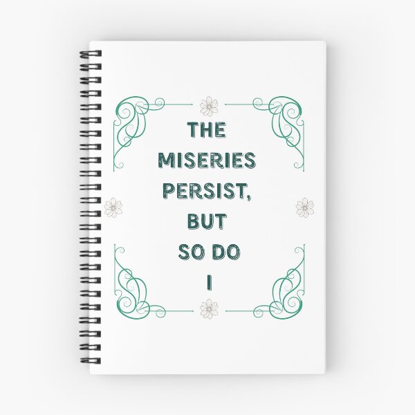 Item preview, The Miseries Persist (But So Do I) designed and sold by MayQueen517 Designs.