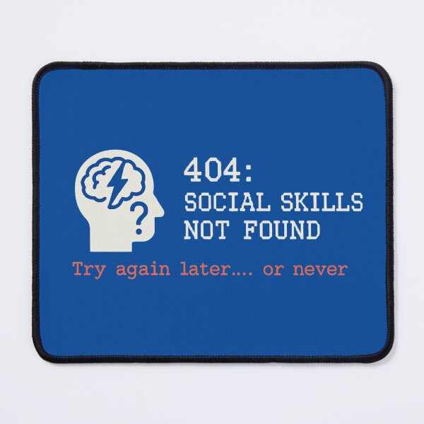 Item preview, 404 Social Skills Not Found – Sarcastic Tech Humor designed and sold by LaserKey.
