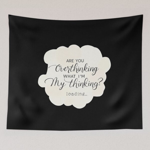 Item preview, Are You Overthinking What I'm Thinking designed and sold by ChearshiPrints.