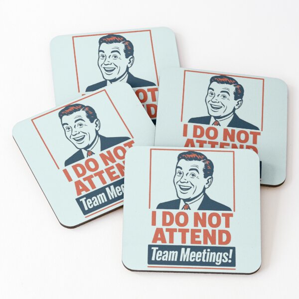 Item preview, I Do Not Attend Team Meetings Design designed and sold by ShamblesShirts.