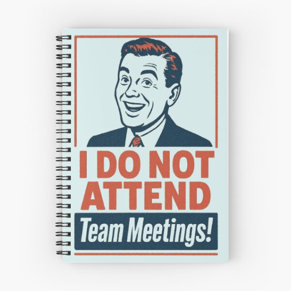 Item preview, I Do Not Attend Team Meetings Design designed and sold by ShamblesShirts.
