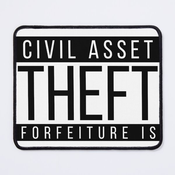Item preview, Civil Asset Forfeiture is Theft designed and sold by RollTheParadise.