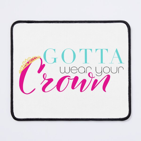 Item preview, Gotta Wear Your Crown designed and sold by gelahope.