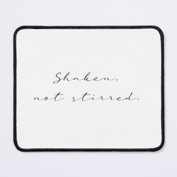 Item preview, Shaken, not stirred designed and sold by Simple Soul.