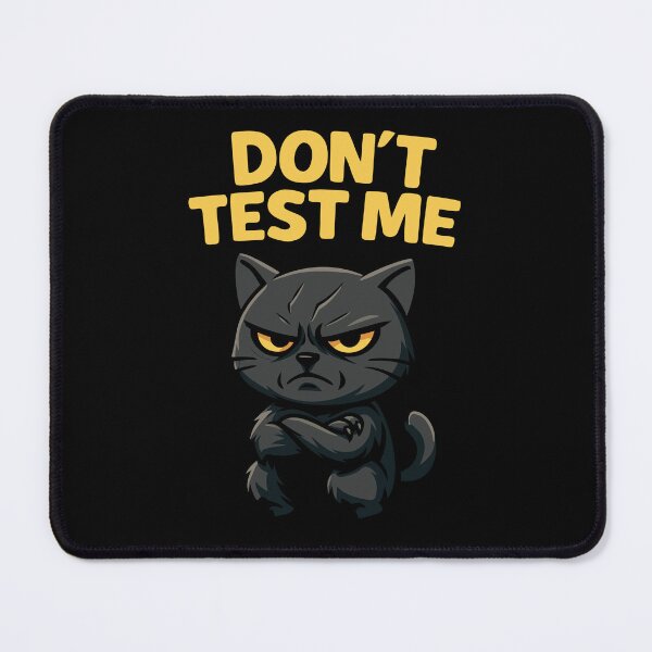 Item preview,  Don’t Test Me Angry Black Cat | Funny Sarcastic Animal Mascot - Y designed and sold by Karma Design.