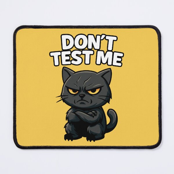 Item preview, Don’t Test Me Angry Black Cat | Funny Sarcastic Animal Mascot - W designed and sold by Karma Design.