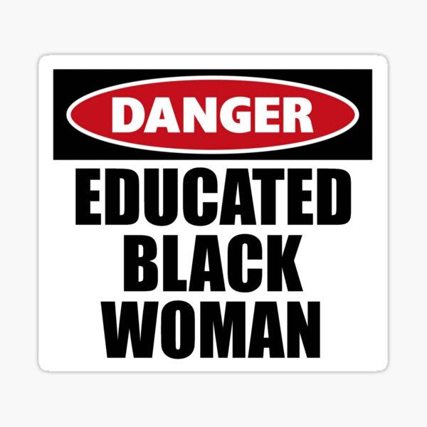 Item preview, Danger Educated Black Woman - Funny Warning Caution Sign for Women of Color During Juneteenth designed and sold by merkraht.