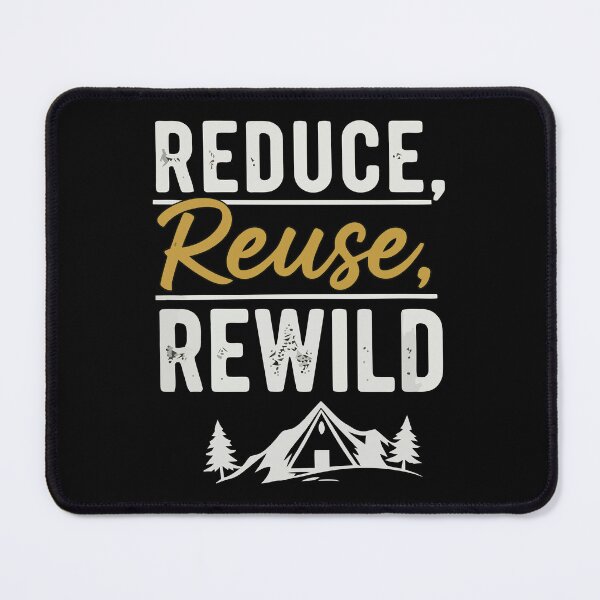 Item preview, Reduce, Reuse, Rewild designed and sold by Amir Faysal.
