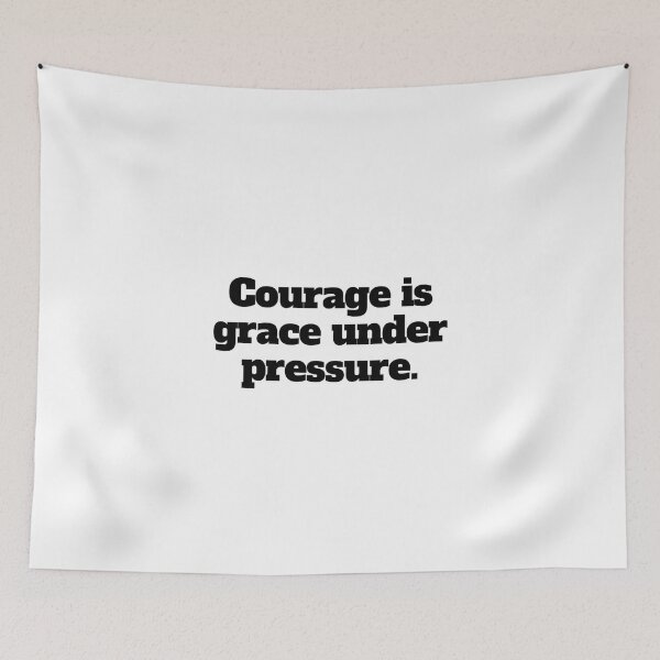 Item preview, Courage is grace under pressure.  designed and sold by CharmStudio.