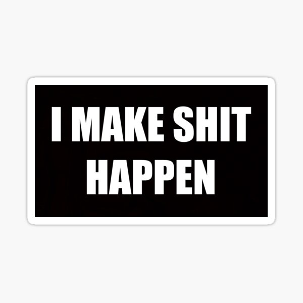 Item preview, I Make Shit Happen - Funny Boss Gift Ideas for Movers and Shakers Who Get Stuff Done designed and sold by merkraht.