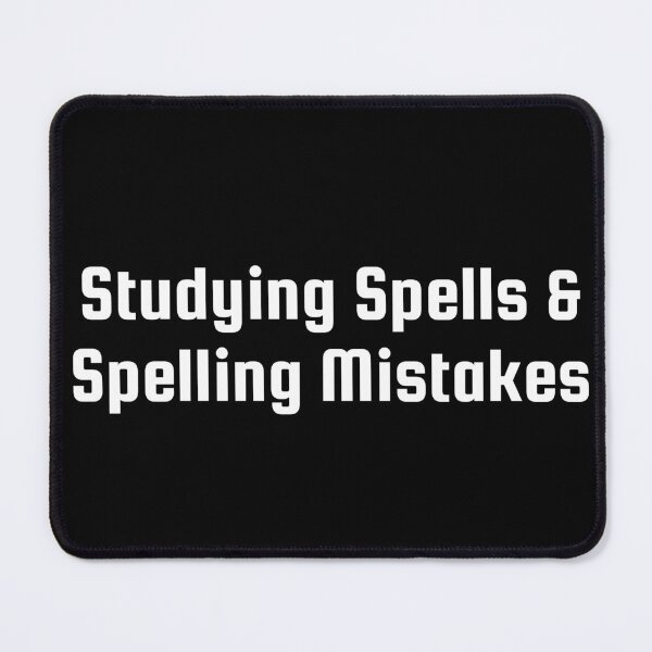Item preview, Studying Spells & Spelling Mistakes designed and sold by Ninjacatoff.