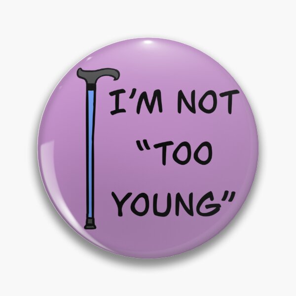 Item preview, I’m not too young  designed and sold by NyxOJ.