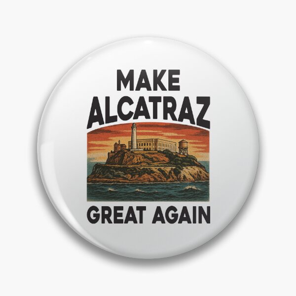 Item preview, Make Alcatraz Great Again designed and sold by InappropriatebyDesign.