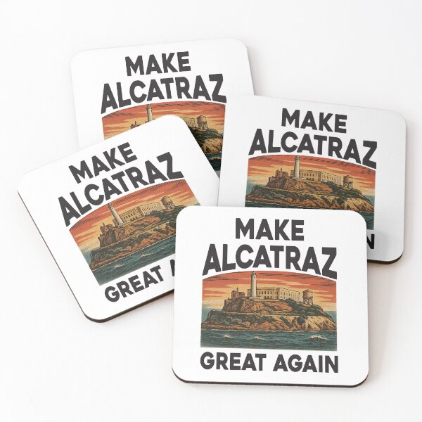 Item preview, Make Alcatraz Great Again designed and sold by InappropriatebyDesign.