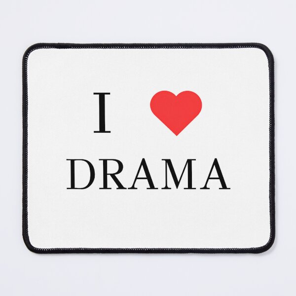 Item preview, I ❤️ DRAMA designed and sold by silverowlet.