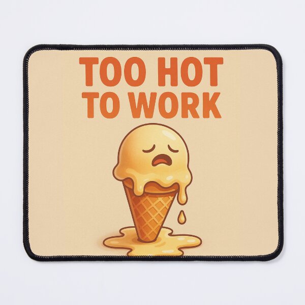 Item preview, Too hot to work designed and sold by ArtPricarpe.