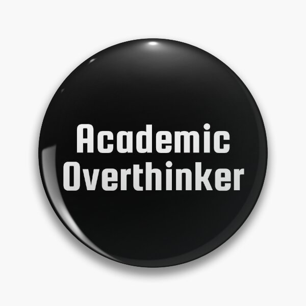 Item preview, Academic Overthinker designed and sold by Ninjacatoff.