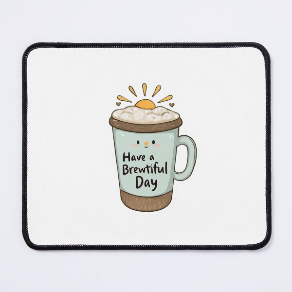 Item preview, Have A Brewtiful Day Coffee Sticker designed and sold by Blurbean.