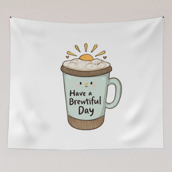Item preview, Have A Brewtiful Day Coffee Sticker designed and sold by Blurbean.