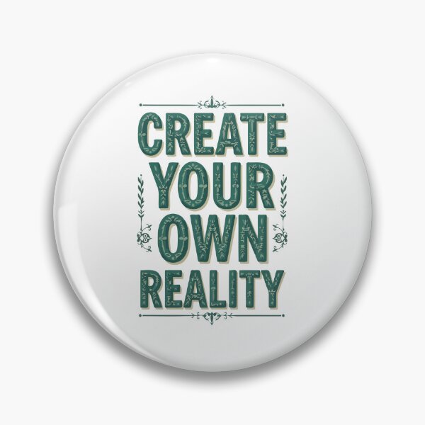 Item preview, Inspirational - Create Your Own Reality - #I0001 designed and sold by Vex Carver.