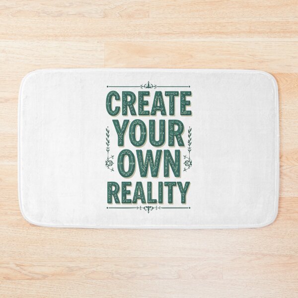Item preview, Inspirational - Create Your Own Reality - #I0001 designed and sold by Vex Carver.