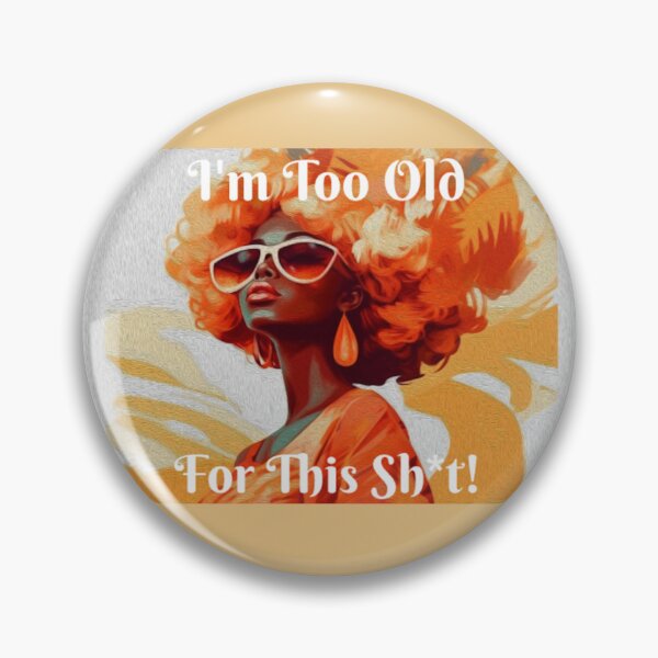 Item preview, I'm Too Old For This... designed and sold by LouieZoeStore.
