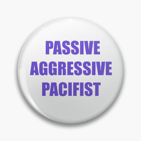 Item preview, PASSIVE AGGRESSIVE PACIFIST (purple) designed and sold by Passive Aggressive Pacifist.
