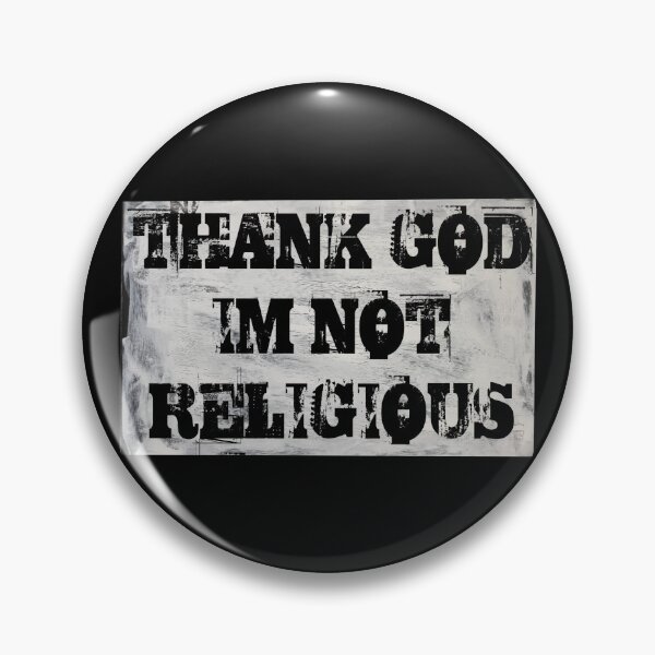 Item preview, Thank God I’m Not Religious designed and sold by Cadaver Corps.