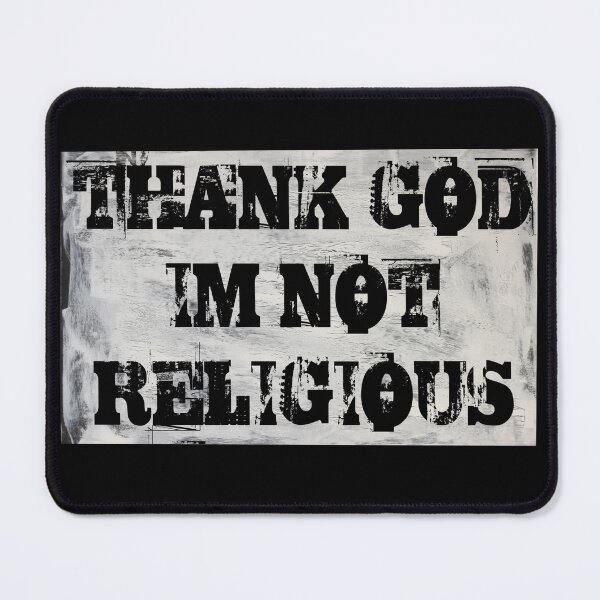Item preview, Thank God I’m Not Religious designed and sold by Cadaver Corps.