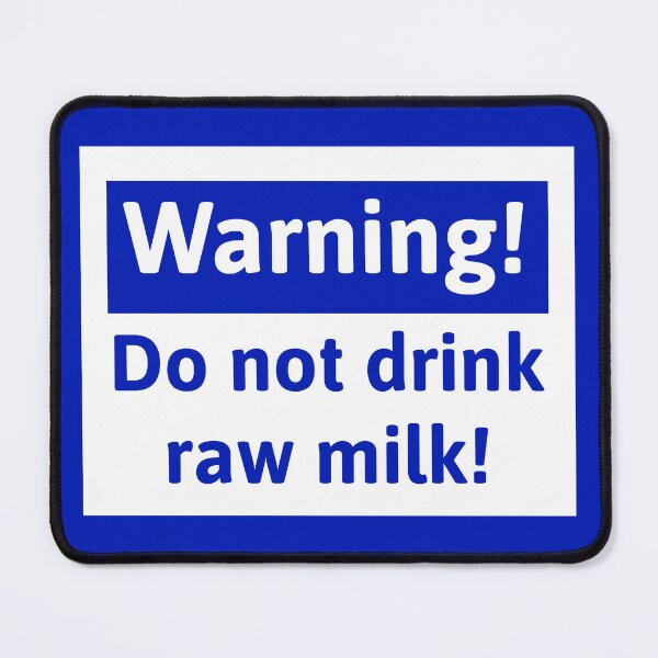 Item preview, Do not drink raw milk.  designed and sold by Rachel the Artist .